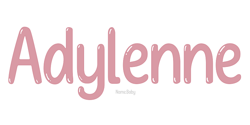 Adylenne - Name Meaning and Popularity