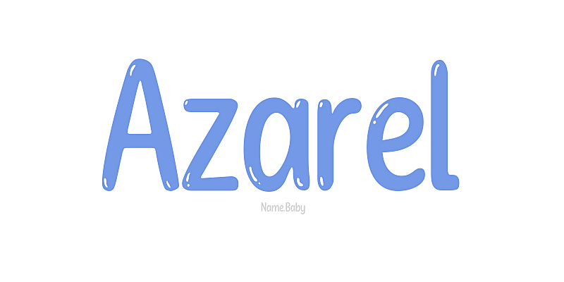 Azarel - Name Meaning and Popularity