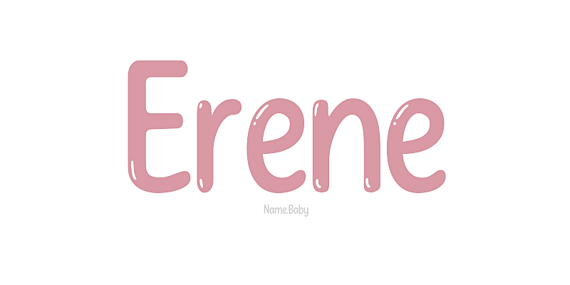 Erene - Name Meaning and Popularity