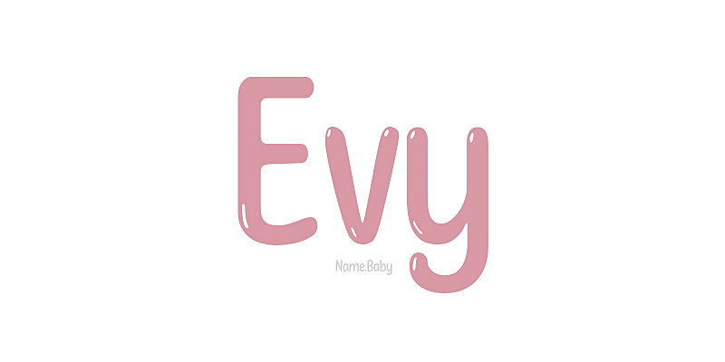 Evy - Name Meaning and Popularity