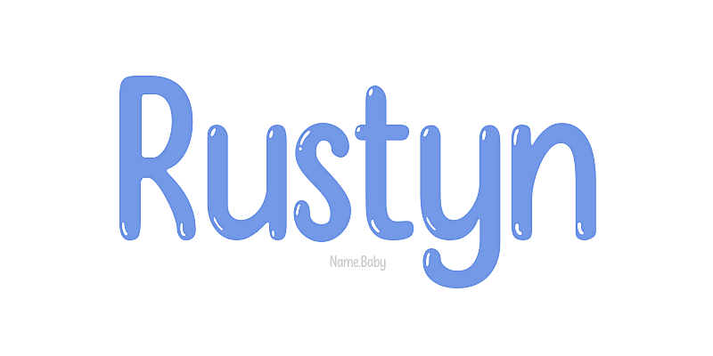 Rustyn - Name Meaning and Popularity