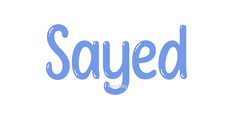 Sayed - Name Meaning and Popularity